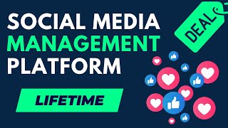 Social Media Management Platform On Lifetime Deal (Best Tool In 2023)