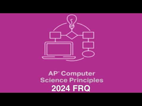 AP Computer Science Principles 2024 Exam FRQ Walk-through