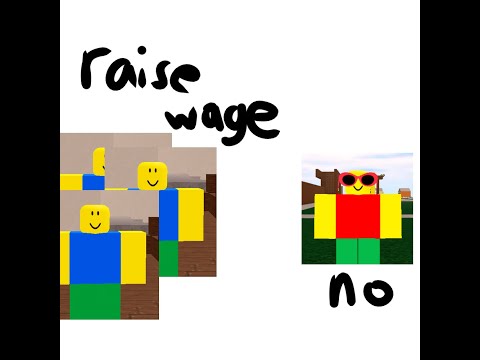 When the leader gives 0 wage | generic roleplay gaem (First video)