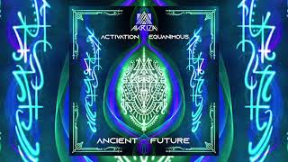 Akriza, Activation, & Equanimous - Ancient Future