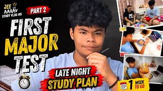 JEE Study Vlog 📚 | Late Night Study Session 🔥| 1 Week Before My 1st JEE Major Test 😭| JEE with Aarav