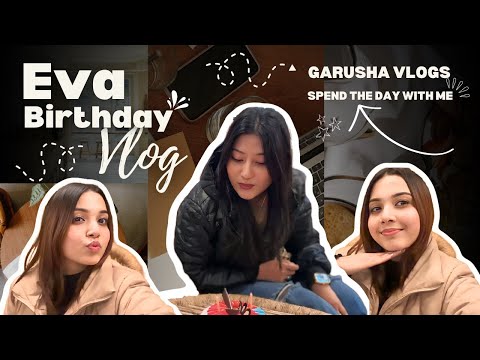 Eva Birthday Vlog