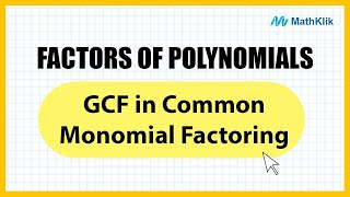 Grade 8 Math: GCF in Common Monomial Factoring | MathKlik