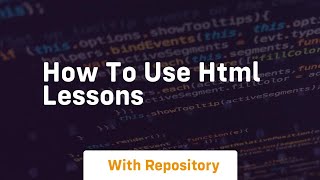 How to use html lessons