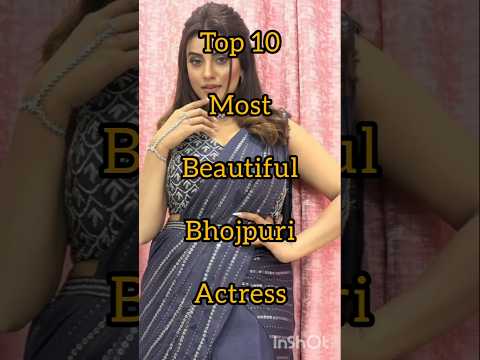 Top 10 Most Beautiful Bhojpuri Actress✨🥰#ytshorts #top #shorts