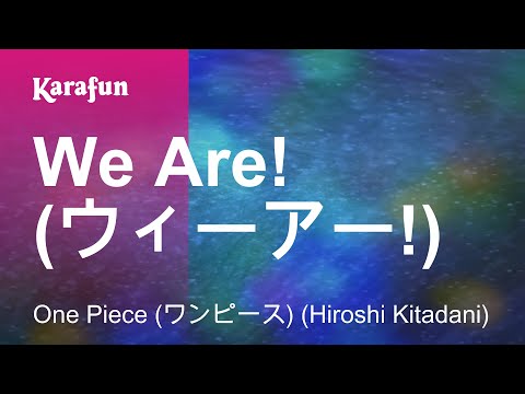 We Are! - One Piece | Karaoke Version | KaraFun