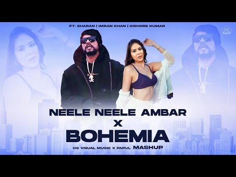 Neele Neele Ambar Par x Bohemia (Mega Rap Mix) HS Visual Music x Papul | New Punjabi Song 2023