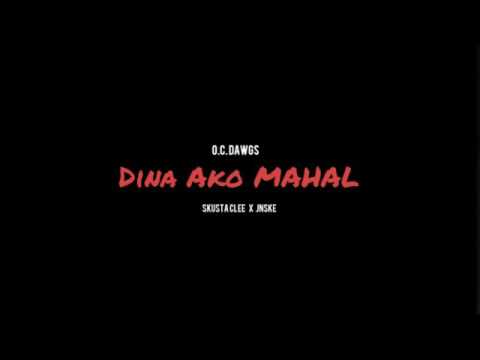 O.C. DAWGS - Dina Ako Mahal. Skusta Clee x Jnske (Official Audio)
