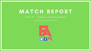 Match Report Part 3 - Today's Performance