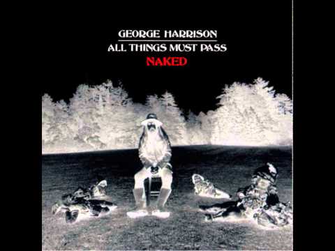 Isn't It A Pity [Naked] - George Harrison