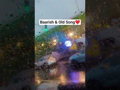 baarish & old song #oldisgoldsongs #baarish #oldsongs #shortvideo