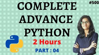 Complete Advance python Part:04 | python for beginners | learn python | basics of python | python
