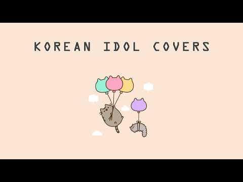 [Luvies] KOREAN IDOL COVERS sweet & mood playlist