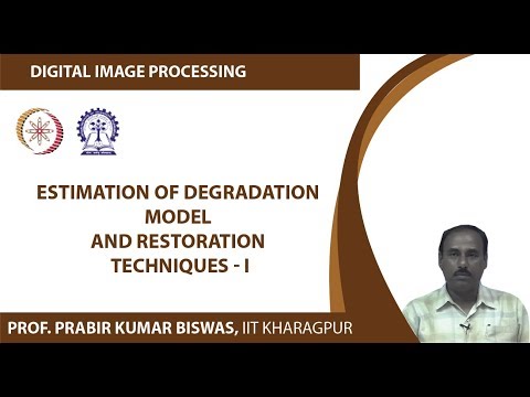 Estimation of Degradation Model and Restoration Techniques - I