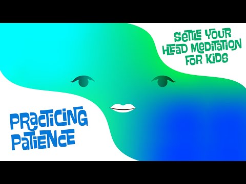 Practicing Patience: Meditoots - Meditation for Kids