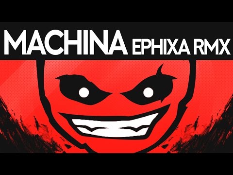 Dex Arson - Machina (Ephixa Remix)