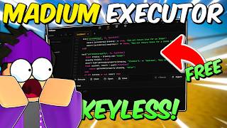 [UPDATED] Madium Executor - The NEW BEST Free & Keyless Roblox Executor?! 👀