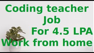 Remote Coding Teacher Job. Apply by 5 June 2022.