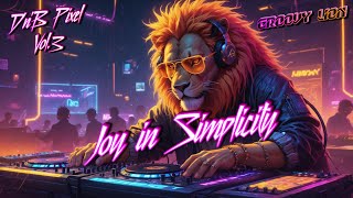 Groovy Lion - Joy in Simplicity | Uplifting Liquid D'n'B | D'n'B Pixel vol.3 album