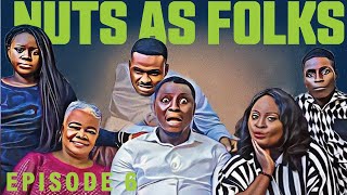Nuts as Folks | Nigerian Comedy Series | Season 1| Episode 6 | Free Series | Etukudor Abiodun