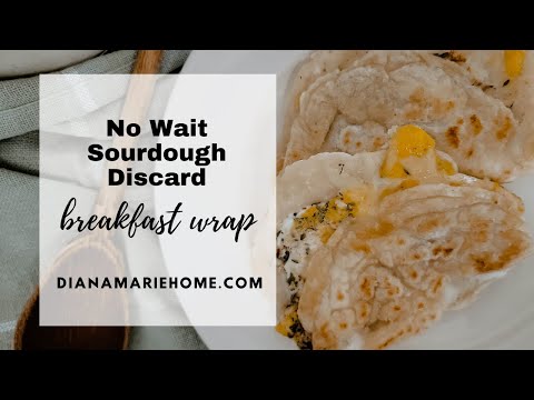 Easy Sourdough Discard Breakfast Wrap (No wait discard recipe!)