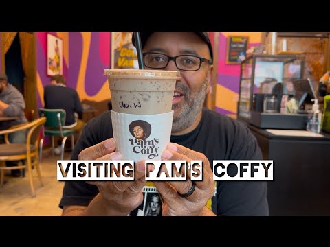 Visiting Pam’s Coffy