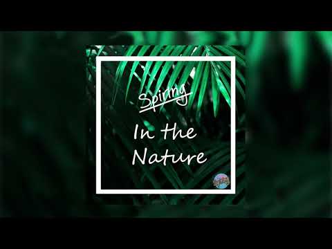 Spiring - In The Nature [Tropical House]