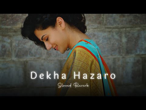 Dekha Hazaro Dafa Aapko | Slowed Reverb - Late-night Player
