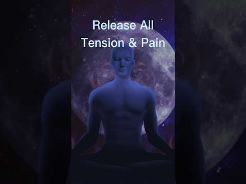 Release All Tension and Pain