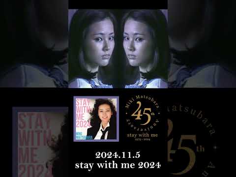 Debut 45th anniversary “stay with me 2024”