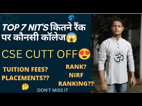 TOP 7 NIT'S FOR CSE CUTT OFF ❣️😍 | CSE BRANCH | PLACEMENT😱 | FEES | RANKING #nit #jee#enginnering.