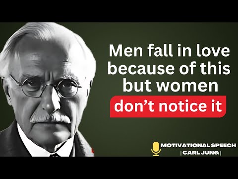 MEN fall in LOVE because of this, but women don’t notice it _ CARL JUNG