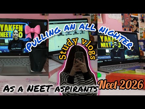 🌸PULLING AN ALL NIGHTER 👩‍⚕️📚 l NEET 2026 Study vlog ✨🌃 l Till 4am l #yakeen #neet 