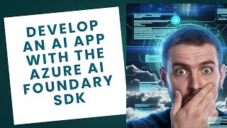 DEVELOP AN AI APP WITH THE AZURE AI FOUNDARY SDK