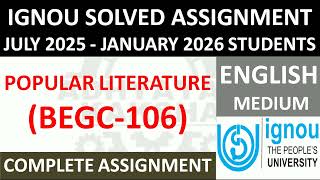 BEGC 106 || POPULAR LITERATURE || IGNOU SOLVED ASSIGNMENT 2025-2026 || JULY 2025 - JANUARY 2026