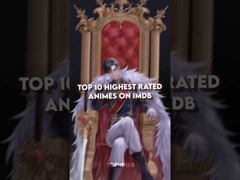 TOP 10 HIGHEST RATED ANIMES ON IMDb! #top10 #highest #rated #animes #imdb