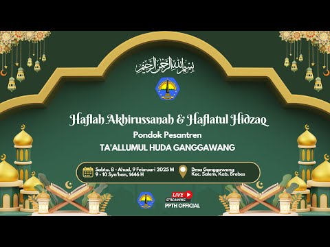 [LIVE] Haflah Akhirussanah & Haflatul Hidzaq | Pondok Pesantren TA'ALUMUL HUDA GANGGAWANG