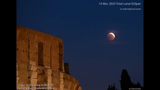 The 14 Mar. 2025 Total Lunar Eclipse: a live, international event