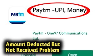 Fix Paytm Amount Deducted but Not Received Problem Solved