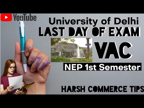 last day exam NEP 1st semester 2022-26 | University of Delhi | DU | B.Com Honors | VAC