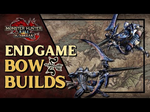 [MHR:SB] Endgame Bow Builds