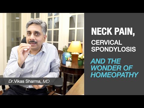 Neck Pain, Cervical Spondylosis and the wonder of Homeopathy