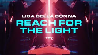 "Reach for the Light" by Lisa Bella Donna | Moog Muse and "Mothership" Modular Mother-32 System