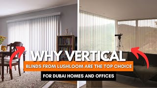 Why Carpet Hub Vertical Blinds Are the Perfect Choice for Dubai Homes & Offices
