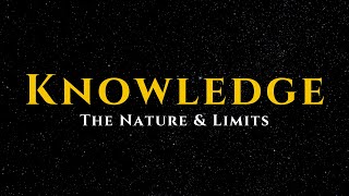 Epistemology | The Complete Philosophy of Knowledge