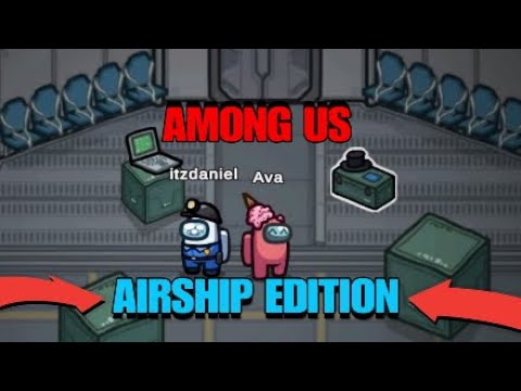 Among Us: The *NEW* Airship Update