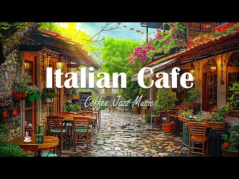 ITALY SPRING / Light jazz | Background music for coffee shops☕Relaxing music helps improve your mood