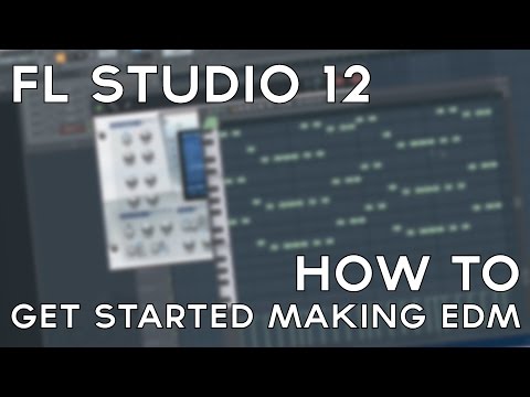 How to Start Making EDM in FL Studio 12