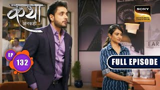 Spirit For Adventure | Katha Ankahee - Ep 132 | Full Episode | 6 June 2023