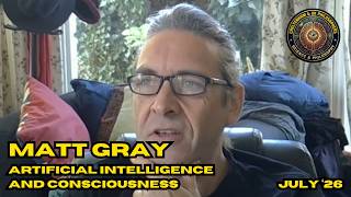 Matt Gray:  Artificial Intelligence & Consciousness #artificialintelligence #consciousness